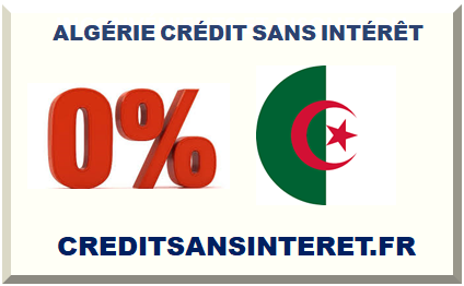ALGÉRIE CRÉDIT SANS INTÉRÊT 2025