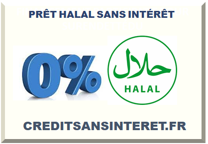 PRÊT HALAL SANS INTÉRÊT 2024